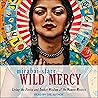 Wild Mercy: Livin...
