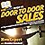 HowExpert Guide to Door to Door Sales: 101 Tips to Learn How to Sell Door to Door and Become an Excellent Door to Door Salesman