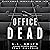 The Office Dead: Cajun Zombie Chronicles: Book Four