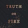 Truth on Fire: Ga...