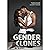 Gender Clones: Science Fiction Gender Bender Romance Thriller