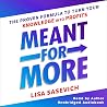 Meant for More: T...