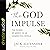 The God Impulse: The Power of Mercy in an Unmerciful World