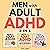 Men with Adult ADHD: 3-in-1...