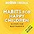 Habits for Happy Children: ...