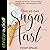 The 40-Day Sugar Fast: Where Physical Detox Meets Spiritual Transformation