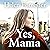 Yes, Mama