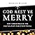 God Rest Ye Merry: Why Christmas Is the Foundation for Everything