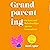 Grandparenting: On Love and...