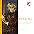 Berlioz: Een hoorcollege ov...