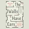 The Walls Have Ea...