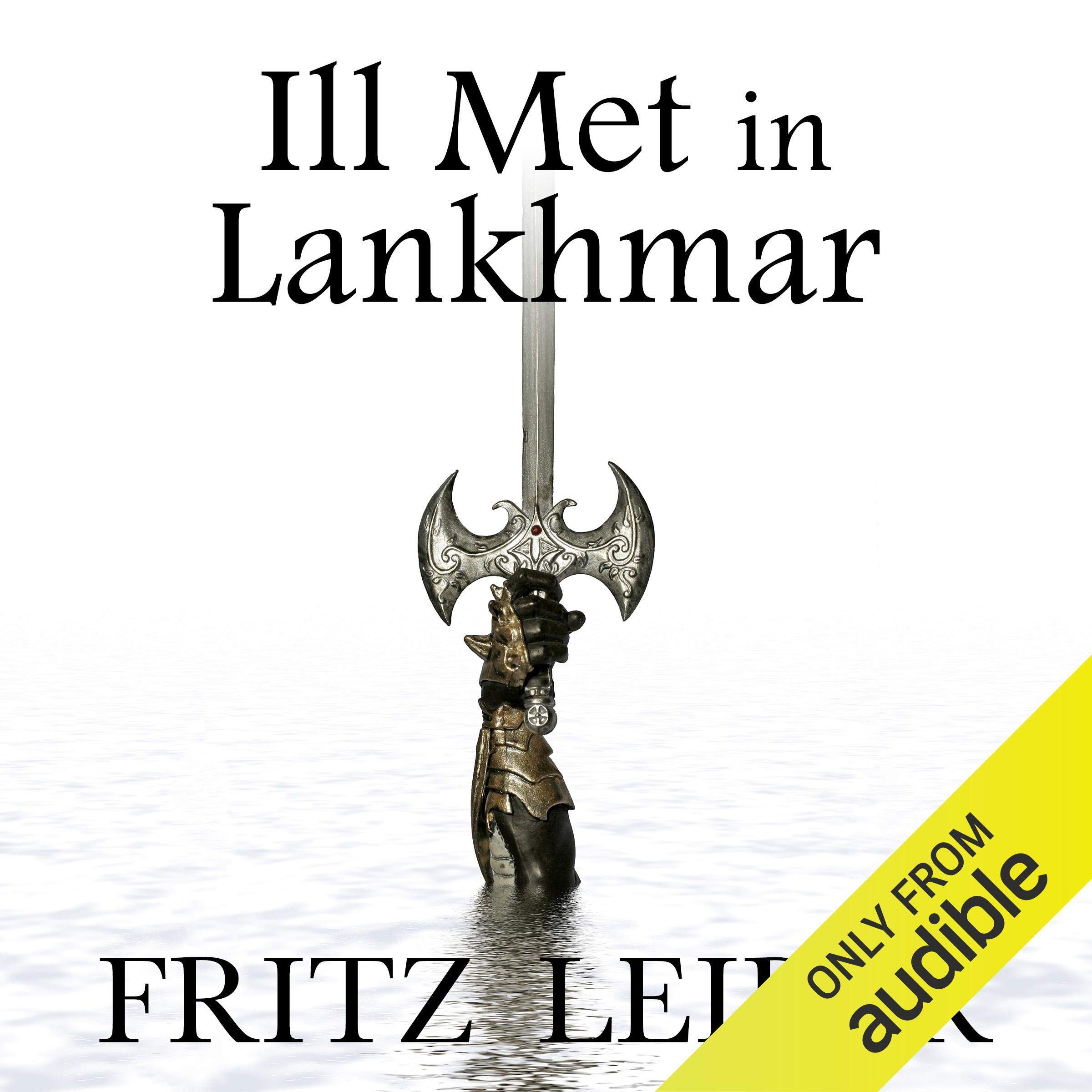 Ill Met in Lankhmar: A Fafhrd and the Gray Mouser Adventure