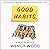 Good Habits, Bad Habits: The Science of Making Positive Changes That Stick
