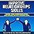 Improve Relationships Skills: 2 Manuscripts - Advanced Communication Skills, Improve Your Social Skills