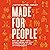Made for People: Why We Drift into Loneliness and How to Fight for a Life of Friendship