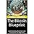 The Bitcoin Blueprint: Understanding Blockchain and Transactions for Beginners