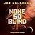 None So Blind: A Short Story Collection