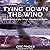 Tying Down the Wind: Adventures in the Worst Weather on Earth