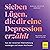 Sieben Lügen, die dir eine Depression erzählt: Aus der verzerrten Wahrnehmung herauskommen und neuen Mut fassen