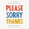 Please, Sorry, Th...