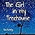 The Girl in My Treehouse