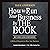 How to Run Your Business by The Book: A Biblical Blueprint to Bless Your Business