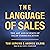 The Language of Sales: The Art and Science of Sales Communication