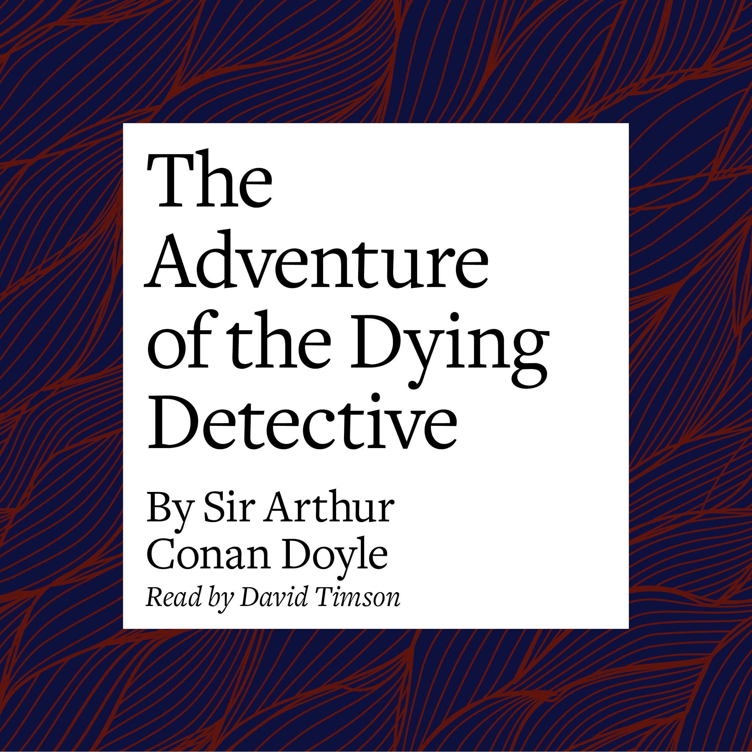 The Adventure of the Dying Detective