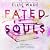 Fated Souls: The Beautiful Souls Collection, Book 4