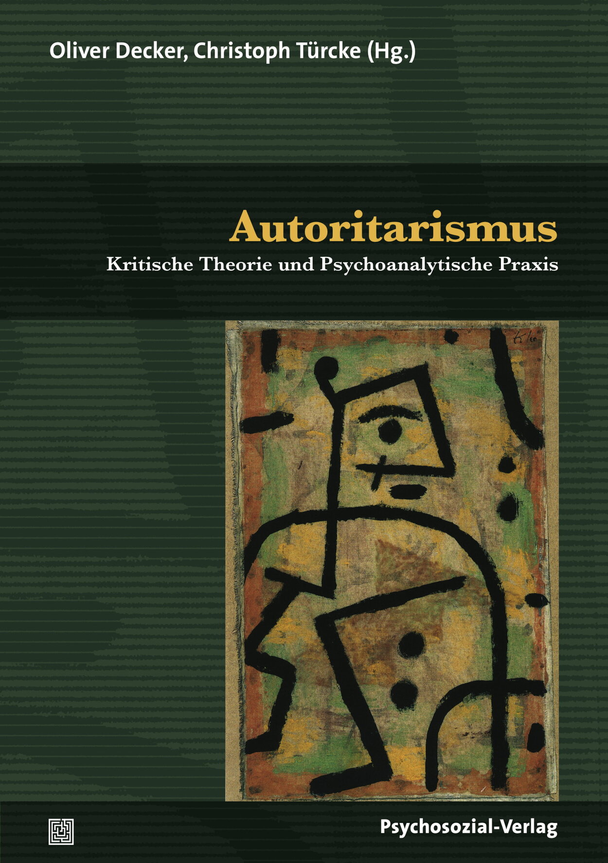 Autoritarismus. Kritische Theorie und psychoanalytische Praxis