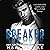 Breaker: A Brother's Best Friend Standalone Romance