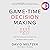 Game-Time Decision Making: High-Scoring Business Strategies from the Biggest Names in Sports