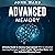 Advanced Memory: Ultimate Guide to Memory with Accelerated Learning Strategies to Learn Faster, Remember More, and Have Unlimited Memory Power
