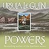 Powers by Ursula K. Le Guin