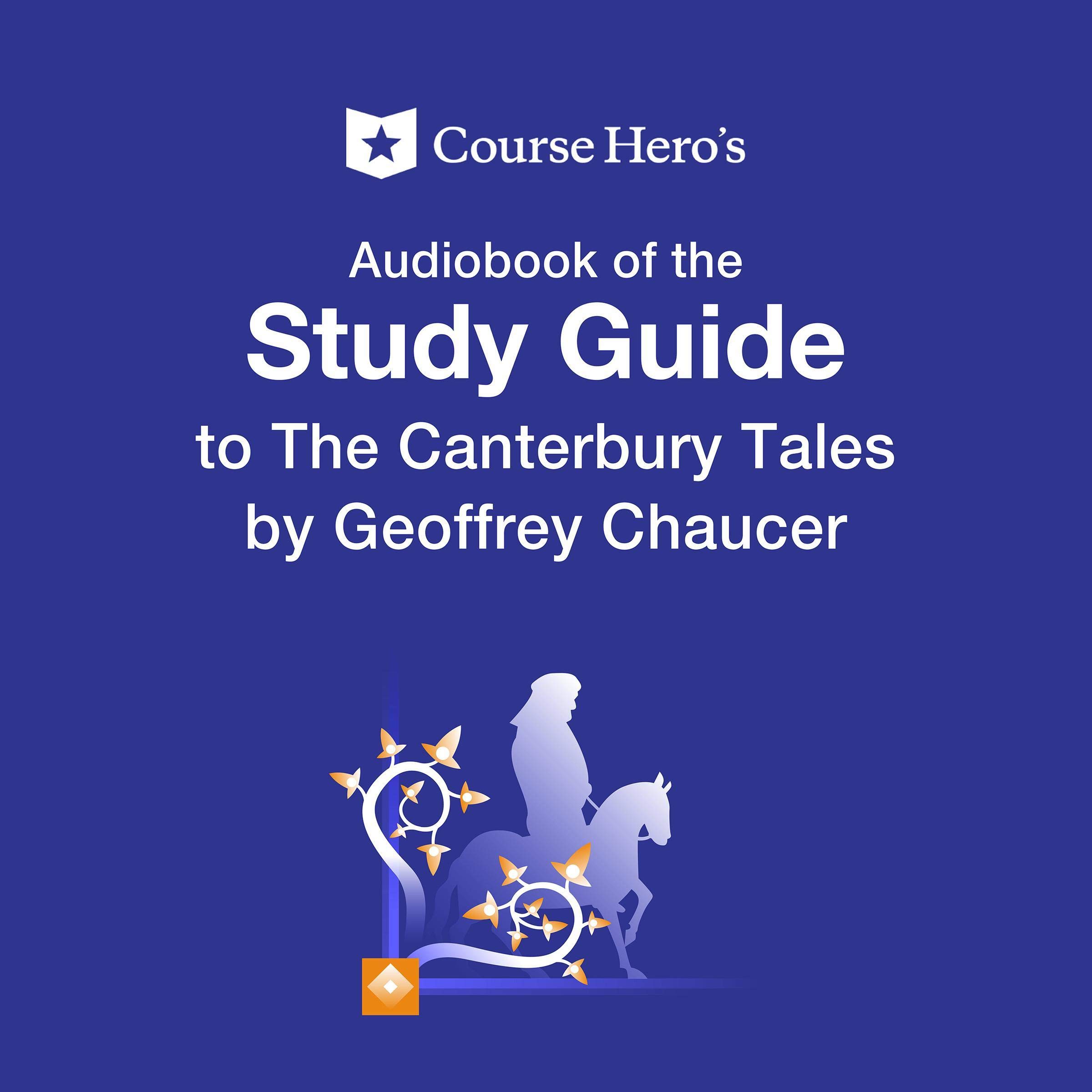 Study Guide: Course Hero's Audiobook of the Canterbury Tales by Geoffrey Chaucer (Audible Audio)