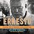 Ernesto: The Untold Story of Hemingway in Revolutionary Cuba