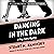 Dancing in the Dark: Toby Peters Mysteries Series, Book 19