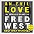 An Evil Love: The Life and Crimes of Fred West