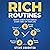 Rich Routines: Simple Habits That Enrich Every Area of Your Life