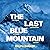 The Last Blue Mountain: The Great Karakoram Climbing Tragedy