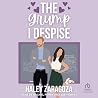 The Grump I Despi...