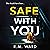 Safe with You