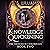 Knowledge Quickening: The Nememiah Chronicles, Book 2
