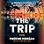 The Trip: A Novel