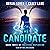 The Candidate: The Viral Superhero Series, Book 3