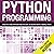 Python Programming: How to Code Python Fast in Just 24 Hours with Seven Simple Steps