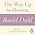 The Way Up to Heaven: A Roald Dahl Short Story