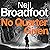 No Quarter Given: A gritty crime thriller