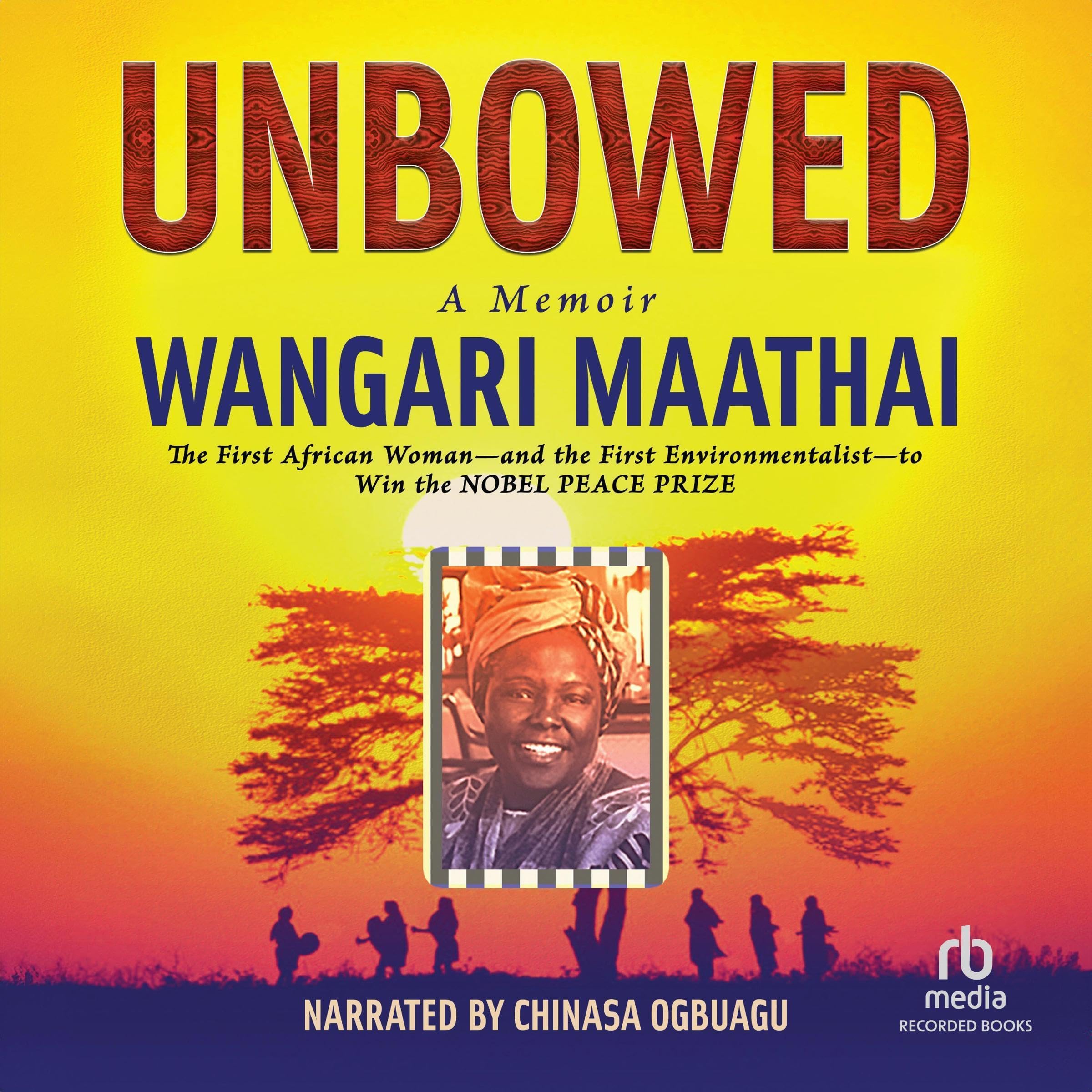 Unbowed: A Memoir