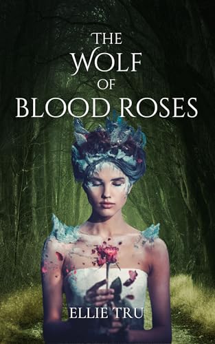 The Wolf of Blood Roses (The Castes of Ascela Book 1)